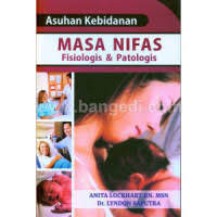 Image of Asuhan Kebidanan : Masa Nifas Fisiologis & Patologis